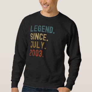 19 Years Old  Legend Since July 2003 19th Birthday Sweatshirt