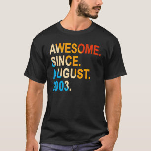 19 Years Old Vintage Awesome Since August 2003 19t T-Shirt