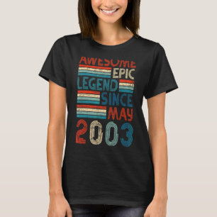 19th Birthday  Awesome Epic Legend Since May 2003 T-Shirt