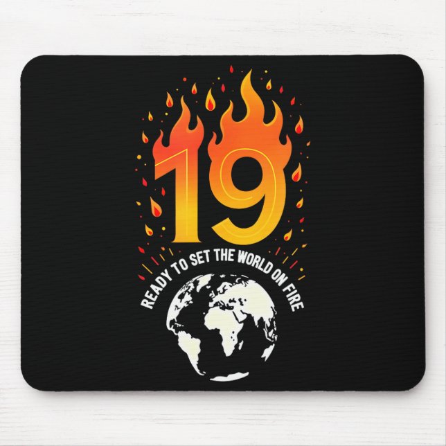 19th Birthday Gift_ Ready To Set The World On Fire Mouse Mat (Front)