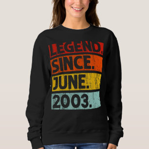 19th Birthday Legend Since June 2003 19 Years Old Sweatshirt