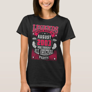 19th Birthday Legends Born In August 2003 19 Year T-Shirt