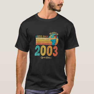 19th Birthday March 2003 Legend Since 2003 19 Year T-Shirt