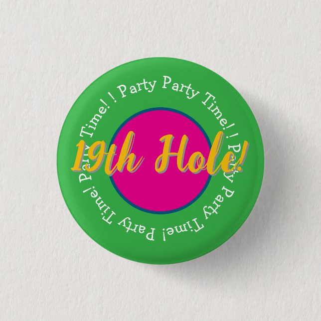 19th Hole Party Time! Customise Golf Button (Front)