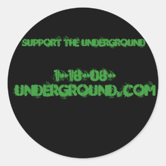 1-18-08-underground.com, support the underground classic round sticker