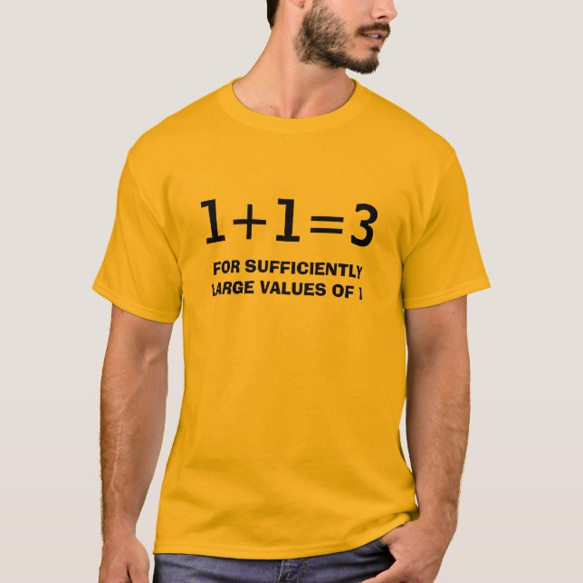 1+1=3 T-Shirt (Front)