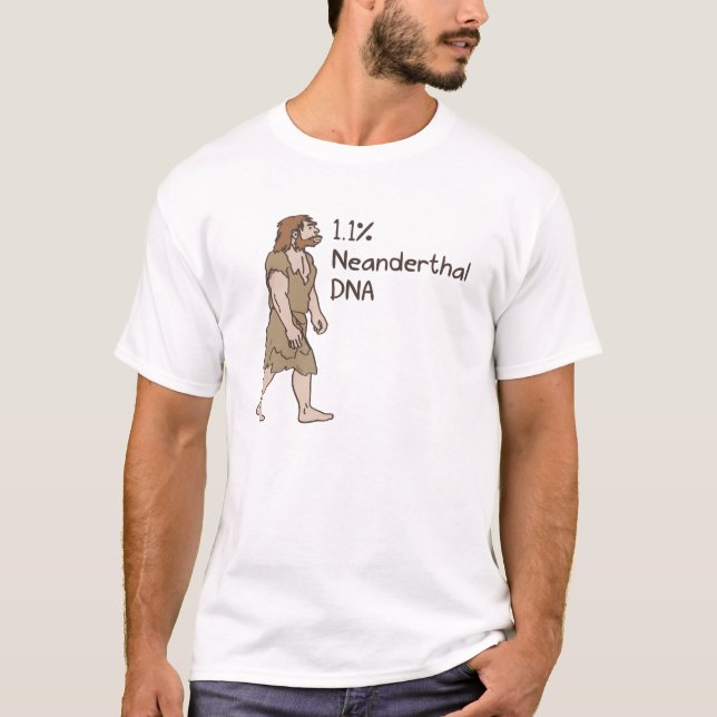 1.1% Neanderthal T-Shirt (Front)