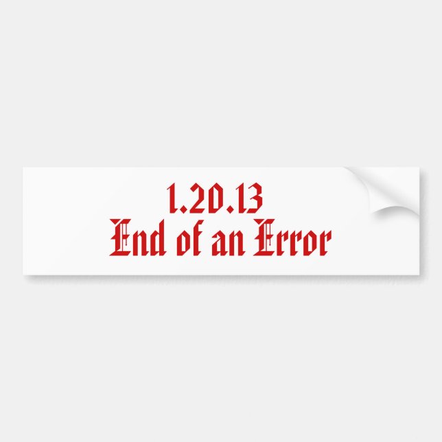1.20.13 , End of an Error Bumper Sticker (Front)