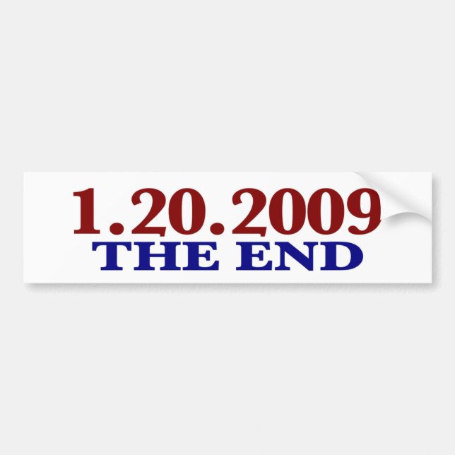 1-20-2009 The End Bumper Sticker (Front)