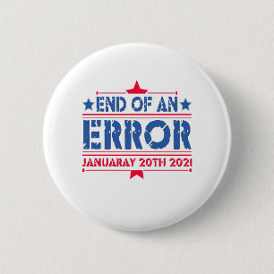 1/20/2021 End of an Error Ingauguration Vintage 6 Cm Round Badge