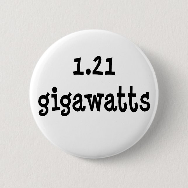 1.21 gigawatts 6 cm round badge (Front)