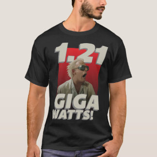 1.21 Gigawatts! Classic T-Shirt