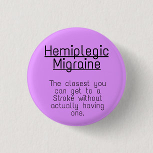 1.25" Badge - hemiplegic migraine