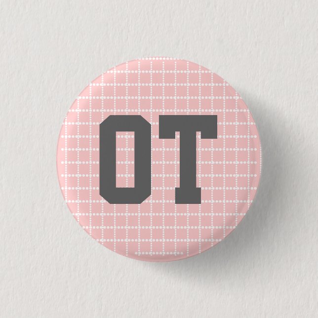1.25" OT button - pink, grey & white (Front)