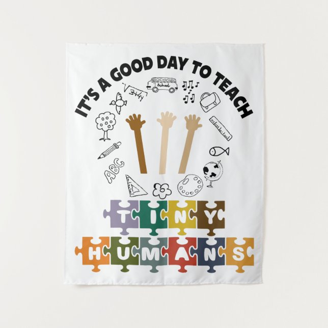 1/4, It's A Good Day To Teach Tiny Humans, Teacher Tapestry (Front)