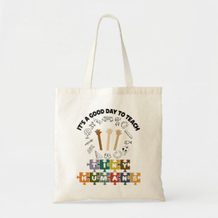 1/4, It's A Good Day To Teach Tiny Humans, Teacher Tote Bag