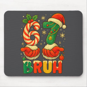 1 67 Bruh Funny Christmas Number Holiday Humor Quo Mouse Mat