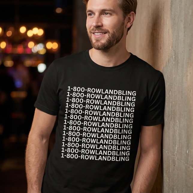 1 800 rowlandbling t-shirt (Creator Uploaded)