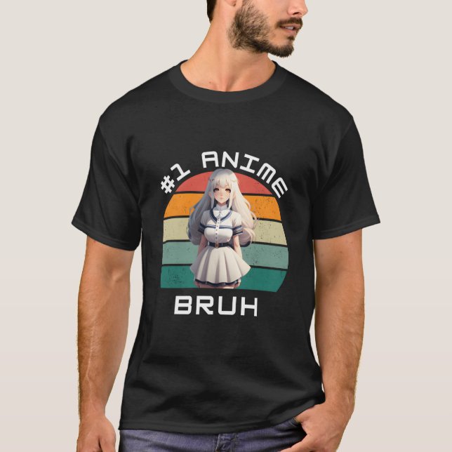 1 Anime Bruh Ga Kawaii Beautiful T-Shirt (Front)