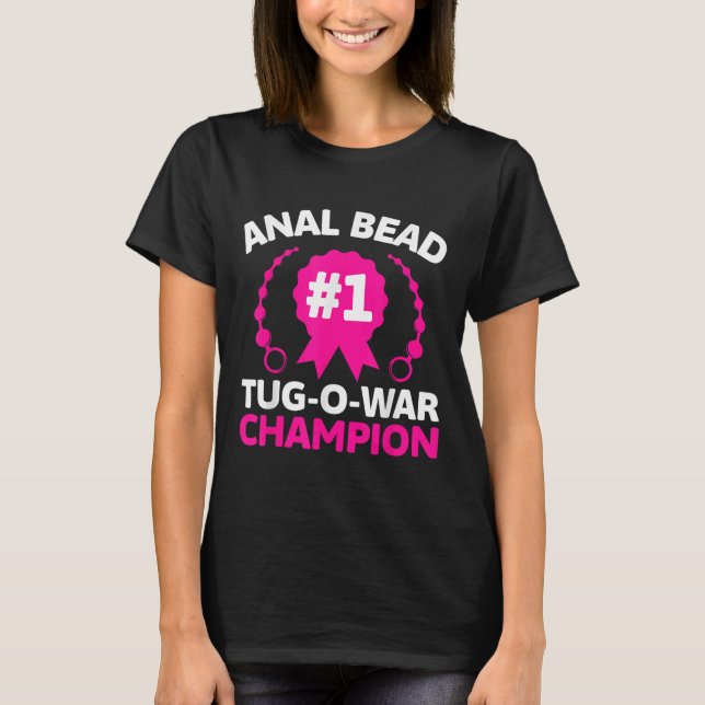 #1 Bead Tug O War Champion Funny Adult Humour Crin T-Shirt (Front)