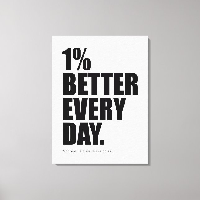 1% Better Everyday | Motivational Quote Canvas Print (Front)