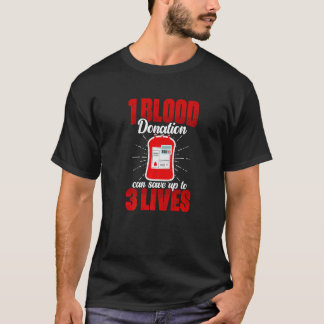 1 Blood Donation  Phlebotomist Blood Donation Bloo T-Shirt