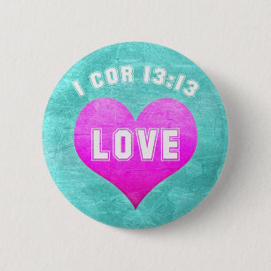 1 Cor 13:13 LOVE Christian Bible Verse Religious 6 Cm Round Badge