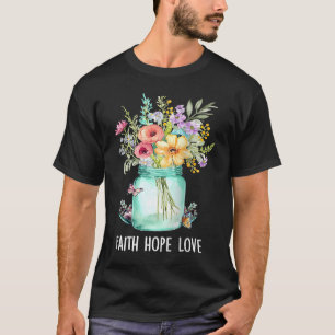 1 Corinthians 1313  Faith Hope Love Christian Appa T-Shirt