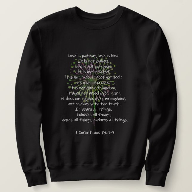 1 Corinthians 13: 4-7  Sweatshirt (Design Front)