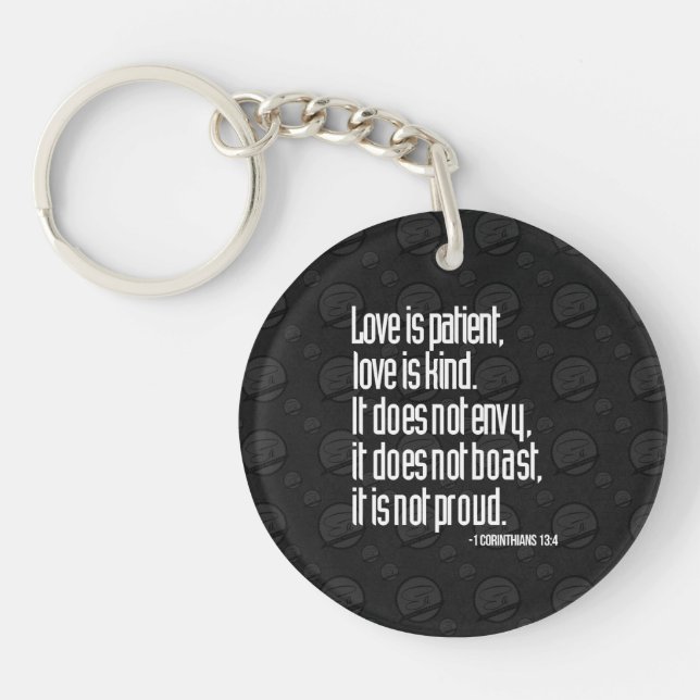 1 Corinthians 13:4 Acrylic Round Keychain (Front)