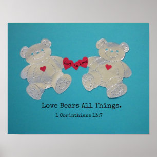 1 Corinthians 13:7 Love bears all things. Poster