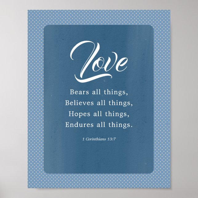 1 Corinthians 13:7 Love Bears All Things Poster (Front)