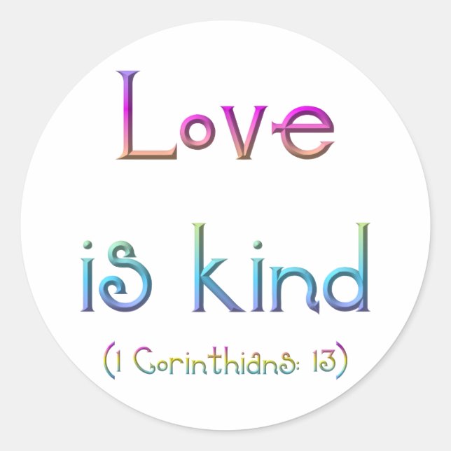 1 Corinthians 13 - Love Is Kind Classic Round Sticker (Front)