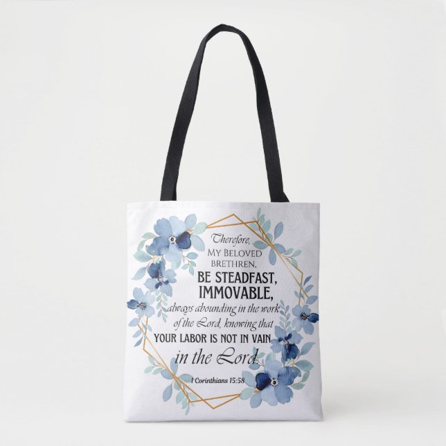 1 Corinthians 15:58 Inspirational Verse Floral Tote Bag (Front)