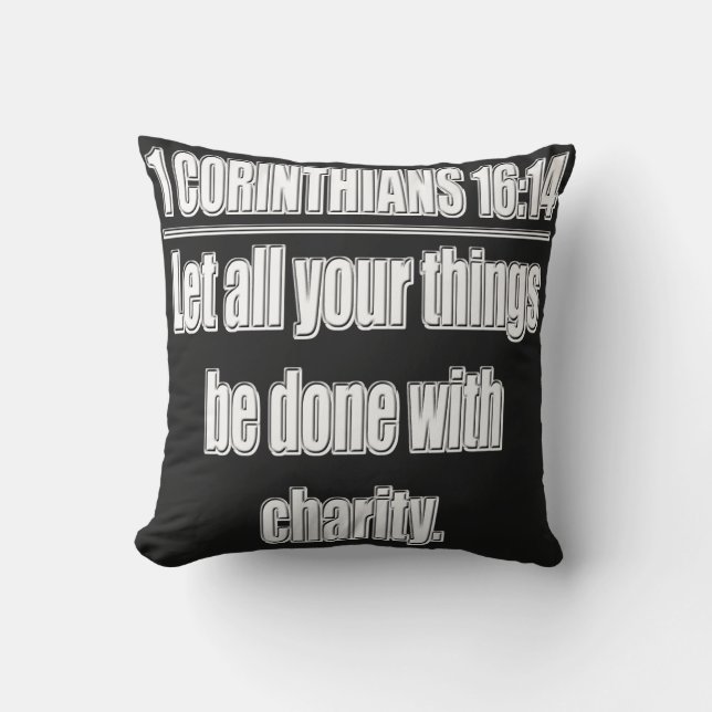 1 Corinthians 16:14 Let All Things Be Done With... Cushion (Front)