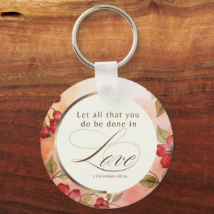 1 Corinthians 16:14 Let All You Do Be Done in Love Key Ring