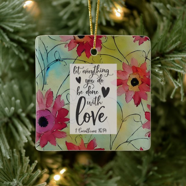1 Corinthians 16 14 Let everything be done in Love Ceramic Ornament (Tree)