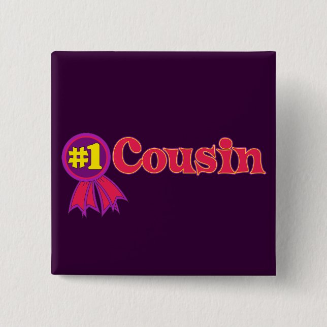 #1 Cousin 15 Cm Square Badge (Front)