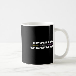 1 Cross 3 Nails 4 Given Easter Day Jesus Christian Coffee Mug