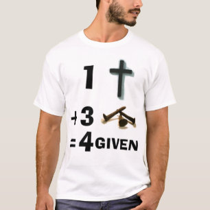 1 cross + 3 nails = 4given T-Shirt