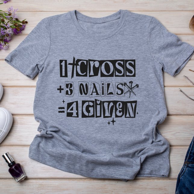 1 Cross 3 Nails Forgiven Easter Trendy Black Tri-Blend Shirt (Creator Uploaded)