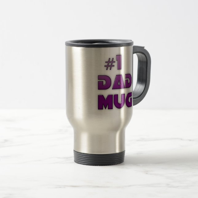 #1 DAD BIRTHDAY AND FATHER'S DAY TRAVEL MUG (Front Right)