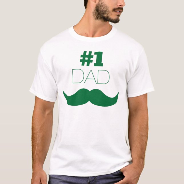 #1 Dad Green Moustache - Number One T-Shirt (Front)