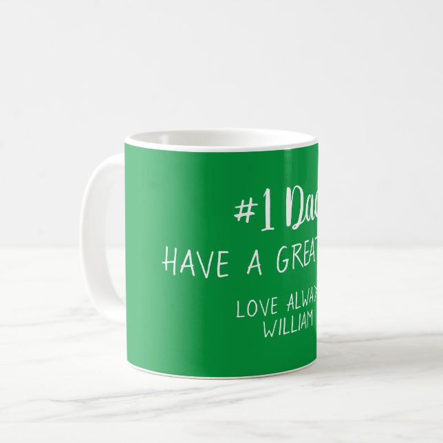 #1 Dad Have A Great Day Love NAME Green Coffee Mug (Front Left)