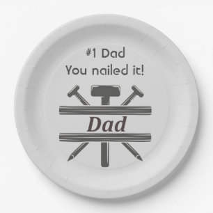 #1 Dad He Nailed it.  Fun Appreciation quote   Paper Plate
