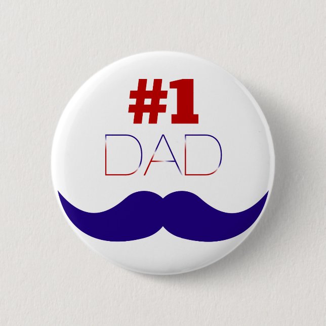 #1 Dad Red White and Blue Mustache - Number One 6 Cm Round Badge (Front)