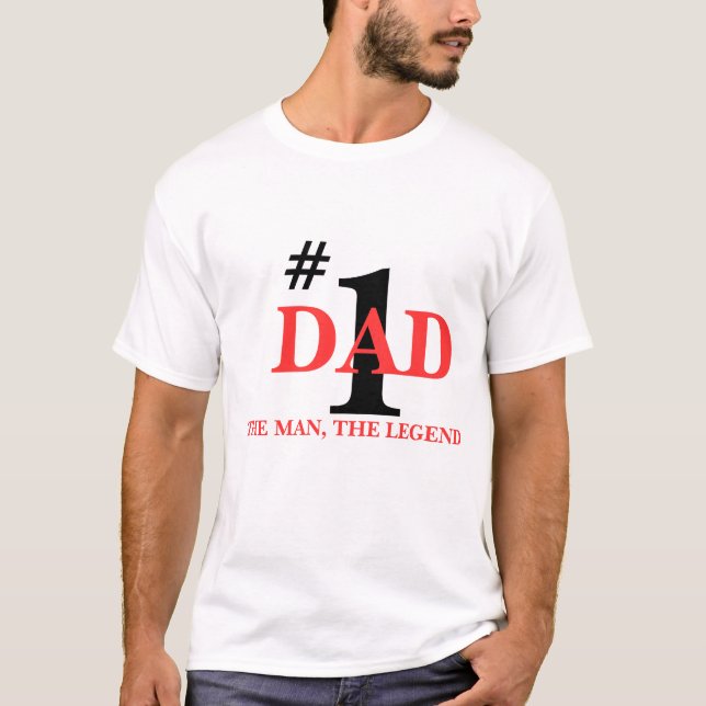 #, 1, DAD, THE MAN, THE LEGEND T-Shirt (Front)