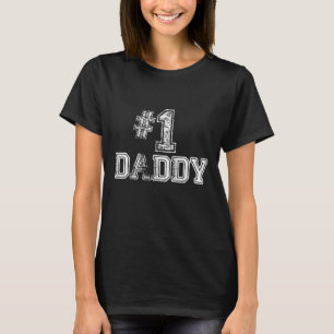 1 Daddy Dad - Number One Father's Day Gift T-Shirt