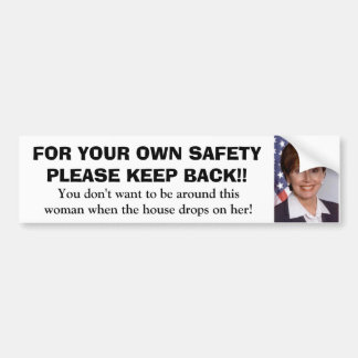 1, FOR YOUR OWN SAFETYPLEASE KEEP BACK!!, You d... Bumper Sticker
