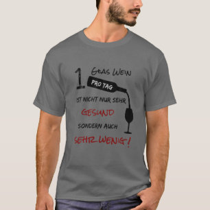1 Glass Of Wine Per Day Is Not Only Healthy, But A T-Shirt